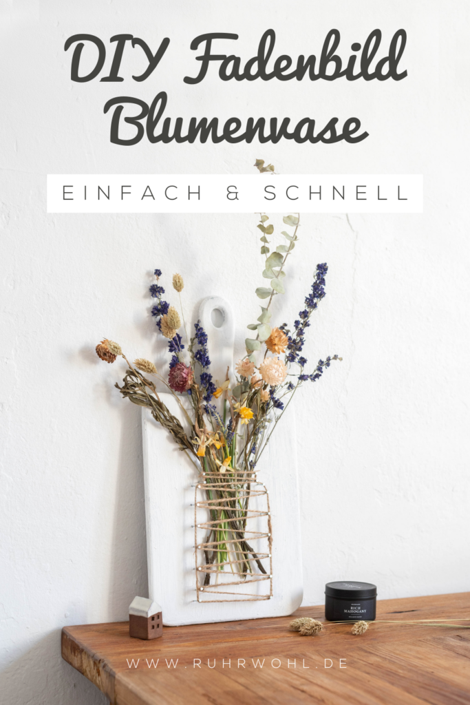 DIY Fadenbild Blumenvase mit Trockenblumen